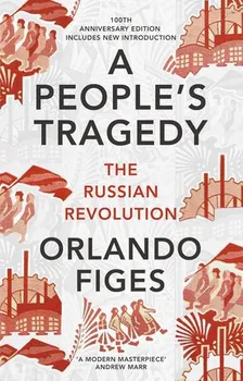 Cizojazyčná kniha A People's Tragedy: The Russian Revolution - Orlando Figes (EN)