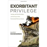 Exorbitant Privilege - Barry Eichengreen (EN)
