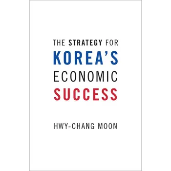 Cizojazyčná kniha The Strategy for Korea's Economic Success - Hwy-Chang Moon (EN)