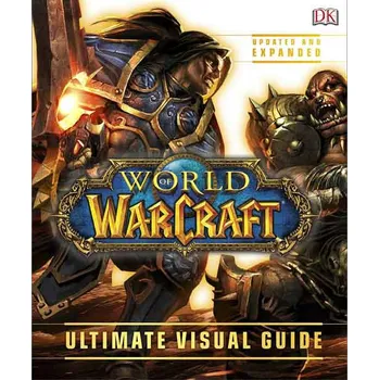 Cizojazyčná kniha World of Warcraft : Ultimate Visual Guide (EN)