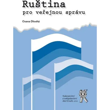 Ruský jazyk Ruština pro veřejnou správu - Oxana Dlouhá