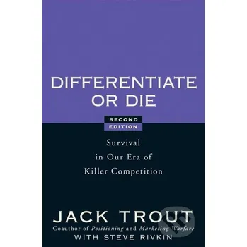 Differentiate or Die - Jack Trout,…