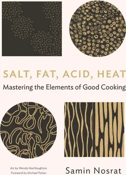 Cizojazyčná kniha Salt, Fat, Acid, Heat: Mastering the Elements of Good Cooking - Samin Nosrat (EN)