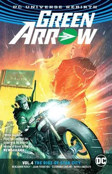 Green Arrow Volume 4 The Rise Of Star City Benjamin Percy En Od 421 Kc Zbozi Cz