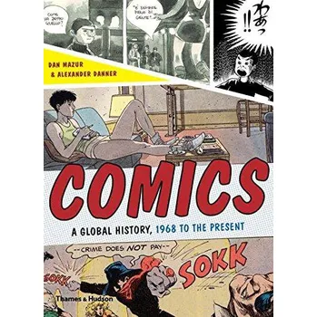 Cizojazyčná kniha Comics: A Global History, 1968 to the Present - Dan Mazur, Alexander Danner (EN)