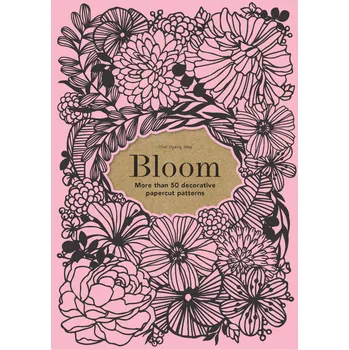 Bloom : More than 50 decorative…