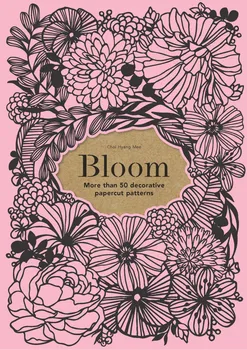 Cizojazyčná kniha Bloom : More than 50 decorative papercut patterns - Choi Hyang Mee (EN)