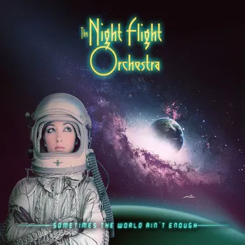 Zahraniční hudba Sometimes The World Ain't Enough - The Night Flight Orchestra [2LP]