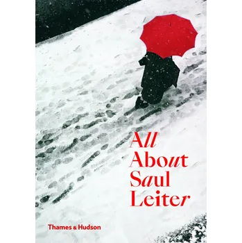 All About Saul Leiter - Saul Leiter (EN)