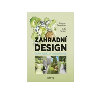 Encyklopedie Recenze Zahradní design – Rosemary Alexanderová, Rachel Myersová