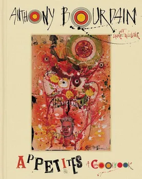 Cizojazyčná kniha Appetites A Cookbook - Anthony Bourdain (EN)