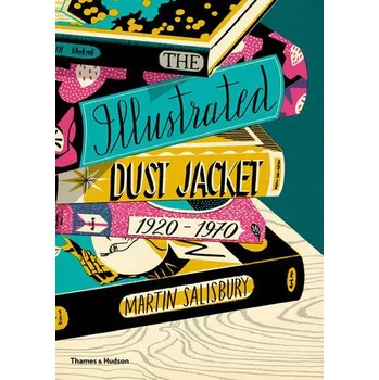 The Illustrated Dust Jacket 1920-1970 -…