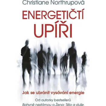 Energetičtí upíři: Jak se ubránit…