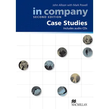Anglický jazyk In Company all levels 2nd Ed. - Case Studies - Powell Mark