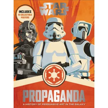 Star Wars Propaganda: A History of…
