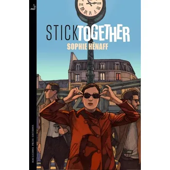Cizojazyčná kniha Stick Together - Sophie Henaff (EN)