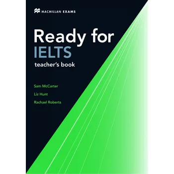 Anglický jazyk Ready for IELTS Teacher's Book - Sam McCarter, Liz Hunt, Rachael Roberts 