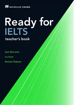 Anglický jazyk Ready for IELTS Teacher's Book - Sam McCarter, Liz Hunt, Rachael Roberts 