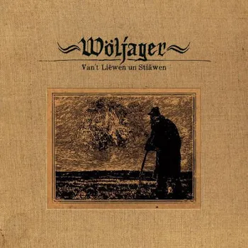 Zahraniční hudba Wöljager - Van't Liëwen Un Stiäwen (Limited Edition, 2016) (CD, AB072)