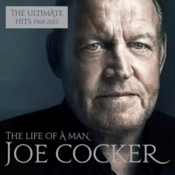 Zahraniční hudba Life of a Man: The Ultimate Hits 1968-2013 - Cocker Joe [CD]