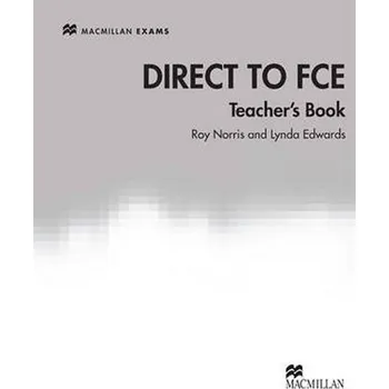 Anglický jazyk Direct to FCE: Teacher's Book - Roy Norris a Lynda Edwards