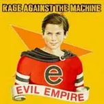 Evil Empire - Rage Against the Machine…