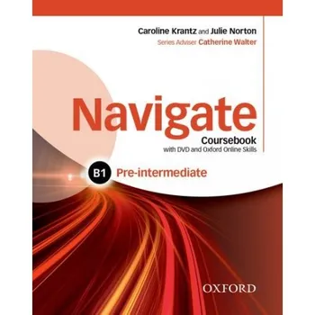 Anglický jazyk Navigate Pre-intermediate B1: Coursebook, eBook, OOSP, OOLP and English for Work – Caroline Krantz, Julie Norton