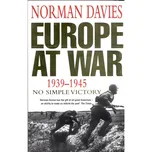 Europe at War 1939 - 1945 - Norman…