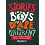 Stories for Boys Who Dare to be…