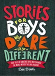 Stories for Boys Who Dare to be…