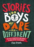 Stories for Boys Who Dare to be Different - Ben Brooks (EN)