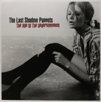 Zahraniční hudba Age Of The Understatement - Last Shadow Puppets [LP]