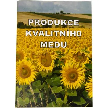 Produkce kvalitního medu - Vladimír Veselý, František Kamler, Dalibor Titěra