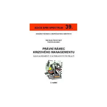 39 Právní rámec krizového managementu 2 vydání - Šenovský Michail Adamec Vilém