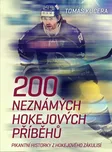 200 neznámých hokejových příběhů -…