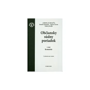 Občiansky súdny poriadok I. a II. diel Komentár – Jaroslav Krajčo, Ondrej Krajčo