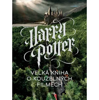 Harry Potter: Velká kniha o kouzelných…
