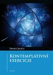 Kontemplativní exercicie - Franz Jelics