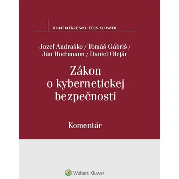 Zákon o kybernetickej bezpečnosti - Jozef Andraško a kol.