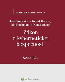 Zákon o kybernetickej bezpečnosti - Jozef Andraško a kol.