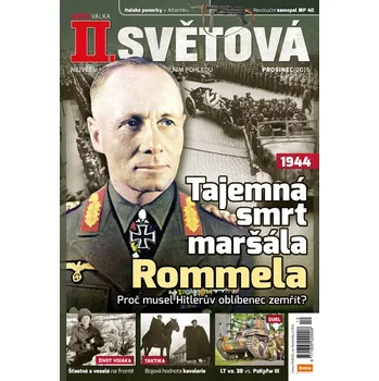 Časopis II. světová 12/2015 - Tajemná smrt maršála Rommela