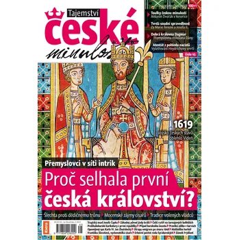 Časopis Tajemství české minulosti 11/2015 (45) - Proč selhala první česká království?