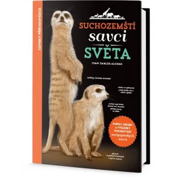 Suchozemští savci světa - Juan Carlos…