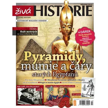 Časopis Živá historie 3/2012 - Pyramidy, mumie a čáry