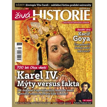 Časopis Živá historie 5/2016 - Karel IV.: Mýty versus fakta