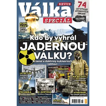 Časopis Válka Revue speciál - Kdo by vyhrál jadernou válku? (č. 26)
