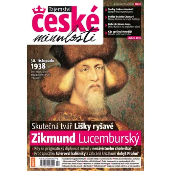 Časopis Tajemství české minulosti 4/2013 (19) - Zikmund Lucemburský