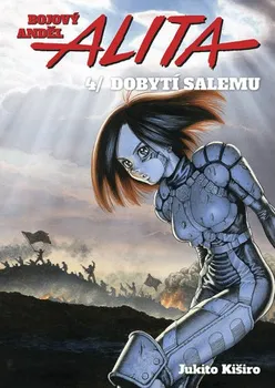 Komiks pro dospělé Bojový anděl Alita 4: Dobytí Salemu - Kiširo Jukito