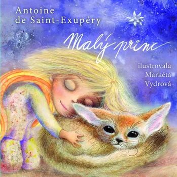 Pohádka Malý princ - Antoine de Saint Exupéry