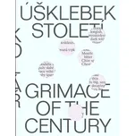 Úšklebek století: Grimace of the…